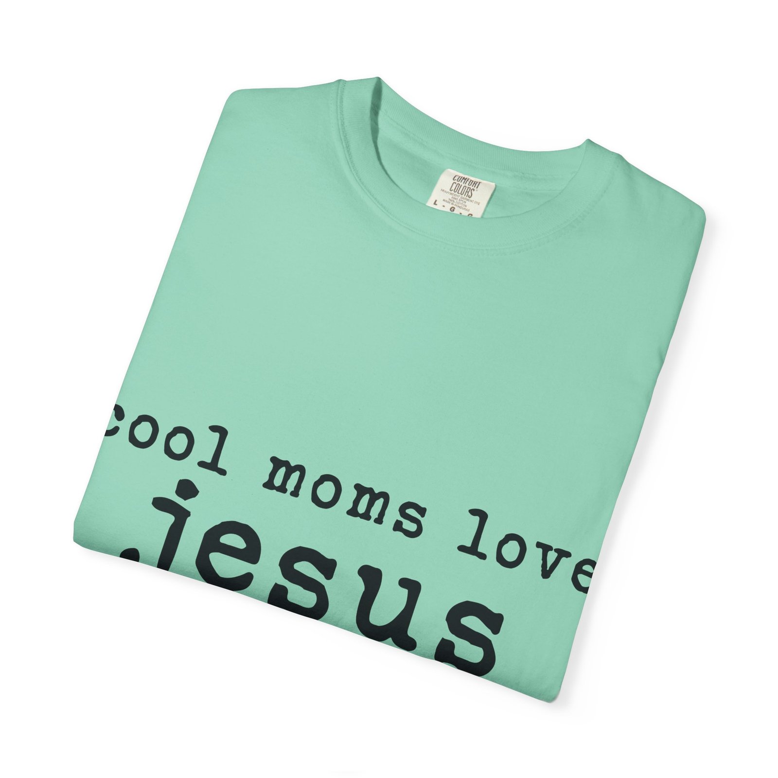 Cool Moms Love Jesus T-Shirt — Christian Mom Faith Tee - Image 23